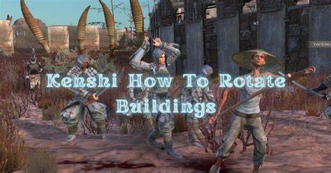 kenshi how to rotate buildings